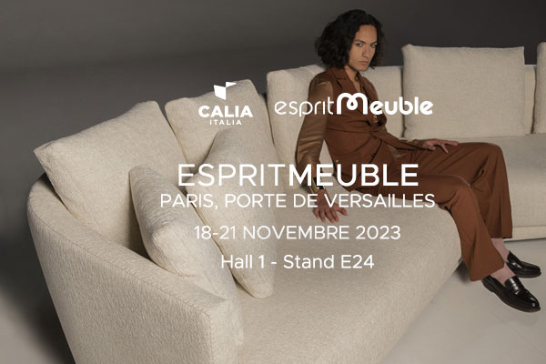  Calia Italia at ‘EspritMeuble’ 2023 in Paris from 18 to 21 November