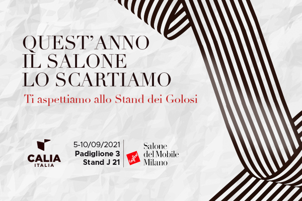 Salone del Mobile di Milano 2021: collections and exclusive products presented by Calia Italia at the Supersalone